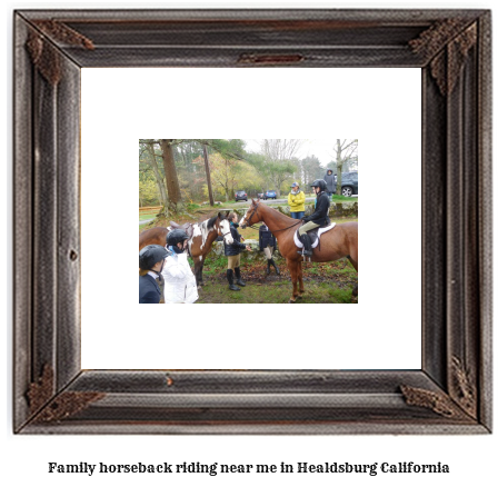 family horseback riding near me in Healdsburg, California